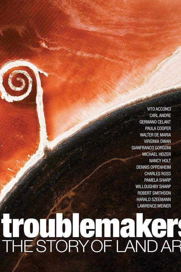 Troublemakers: The Story of Land Art