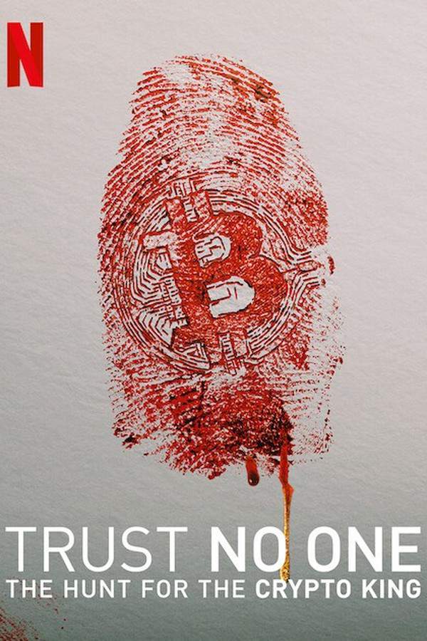 Trust No One: The Hunt for the Crypto King