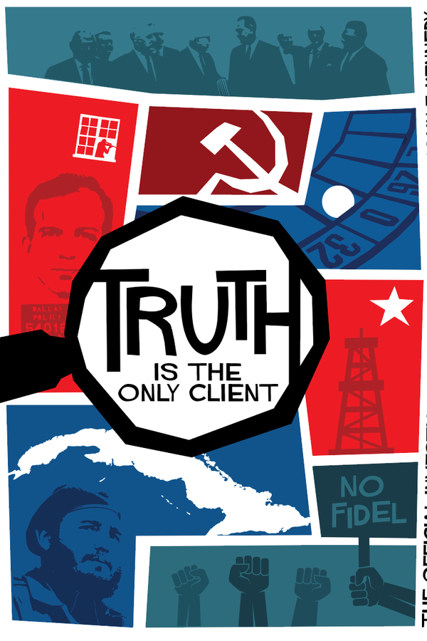 Truth is the Only Client: The Official Investigation of the Murder of John F. Kennedy