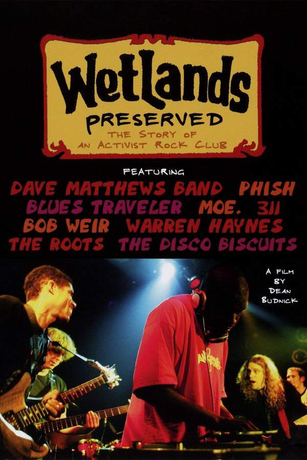 Wetlands Preserved: The Story of an Activist Nightclub