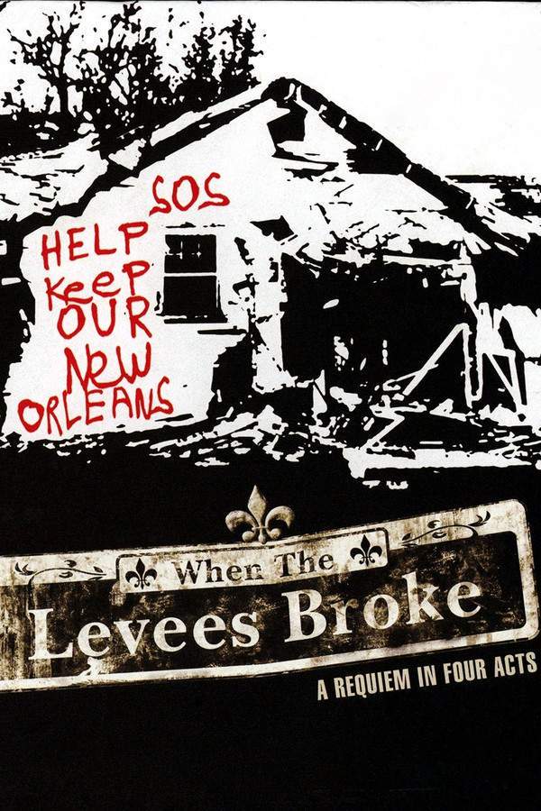 When the Levees Broke: A Requiem in Four Acts