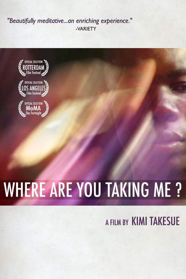 Where Are You Taking Me?